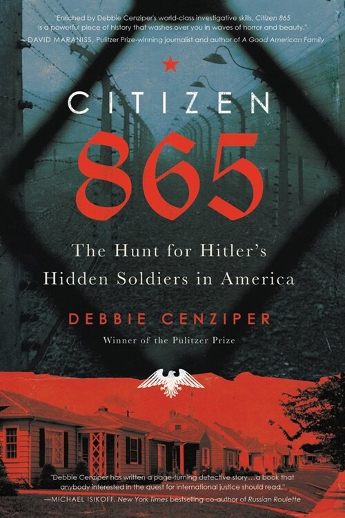 Citizen 865: The Hunt for Hitlers Hidden Soldiers in America (Paperback)
