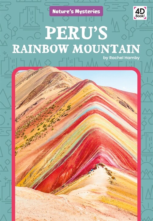 Perus Rainbow Mountain (Library Binding)