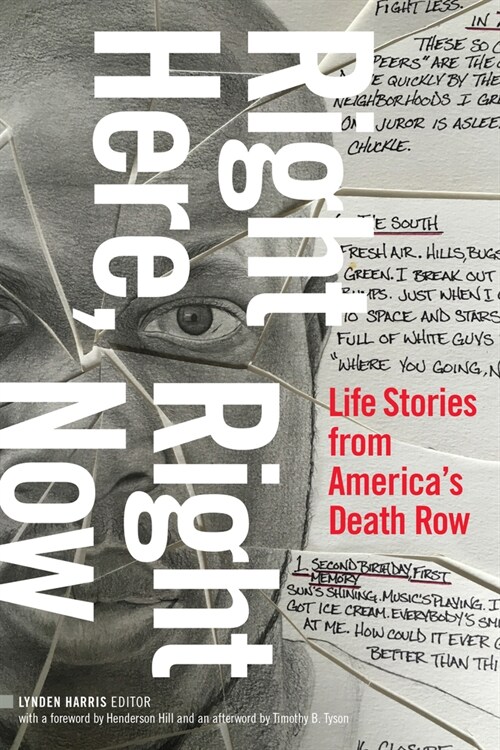 Right Here, Right Now: Life Stories from Americas Death Row (Paperback)