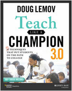 Teach Like a Champion 3.0: 63 Techniques That Put Students on the Path to College (Paperback, 3)