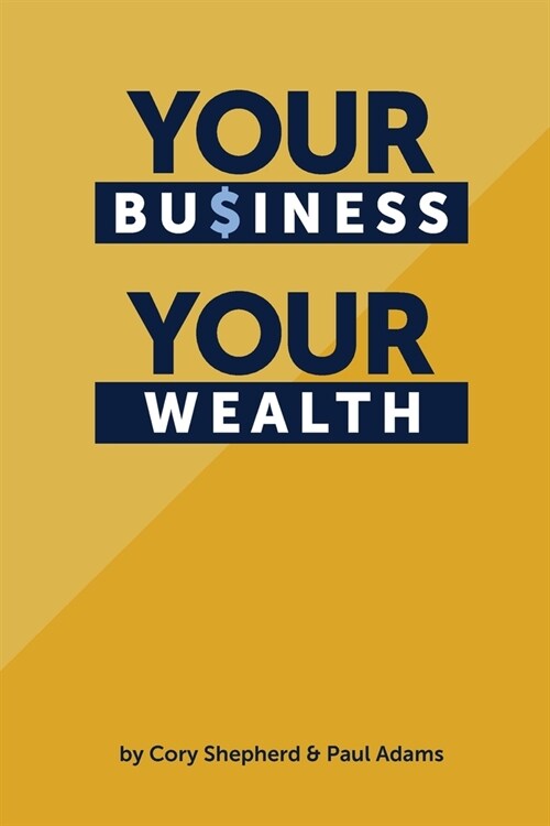 Your Business Your Wealth (Paperback)