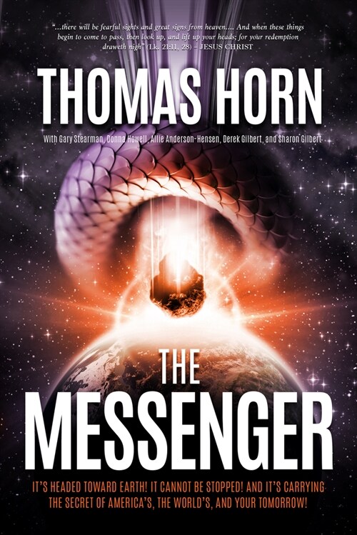 The Messenger: Its Headed Toward Earth! It Cannot Be Stopped! And Its Carrying the Secret of Americas, the Worlds, and Your Tomor (Paperback)