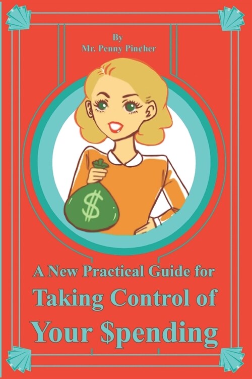 A New Practical Guide for Taking Control of Your Spending (Paperback)