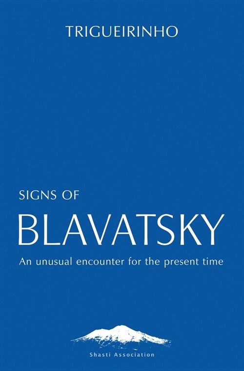 Signs of Blavatsky: An Unusual Encounter for the Present Time (Paperback, 2)