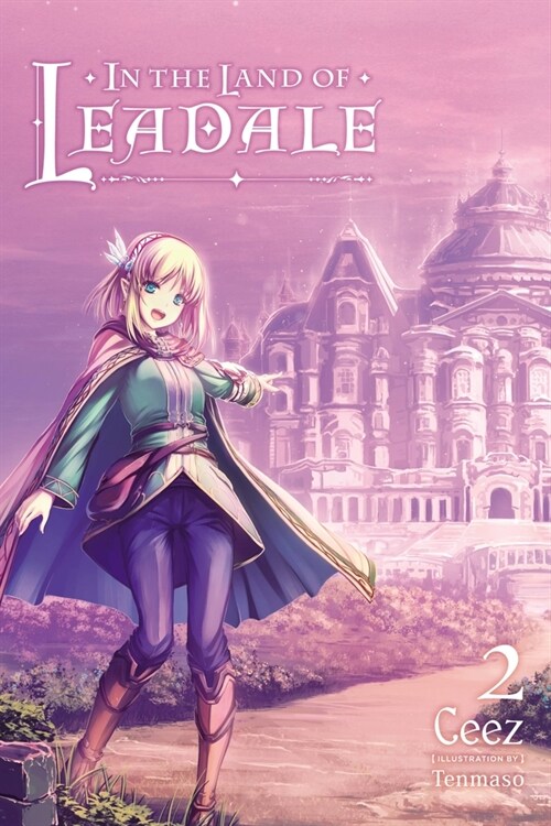 In the Land of Leadale, Vol. 2 (Light Novel) (Paperback)