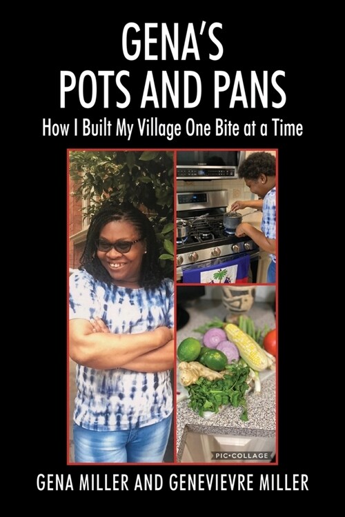 Genas Pots and Pans: How I Built My Village One Bite at a Time (Paperback)