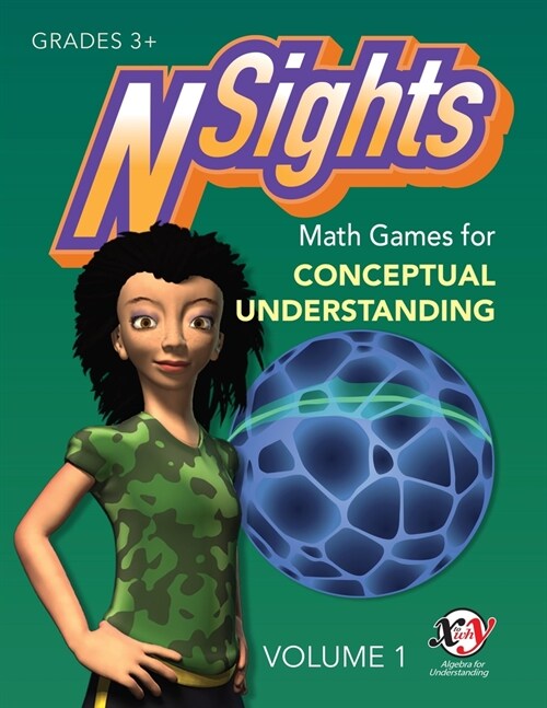Nsights: Math Games for Conceptual Understanding: Volume 1 (Paperback)