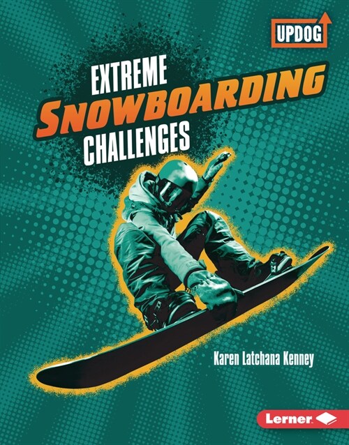 Extreme Snowboarding Challenges (Library Binding)