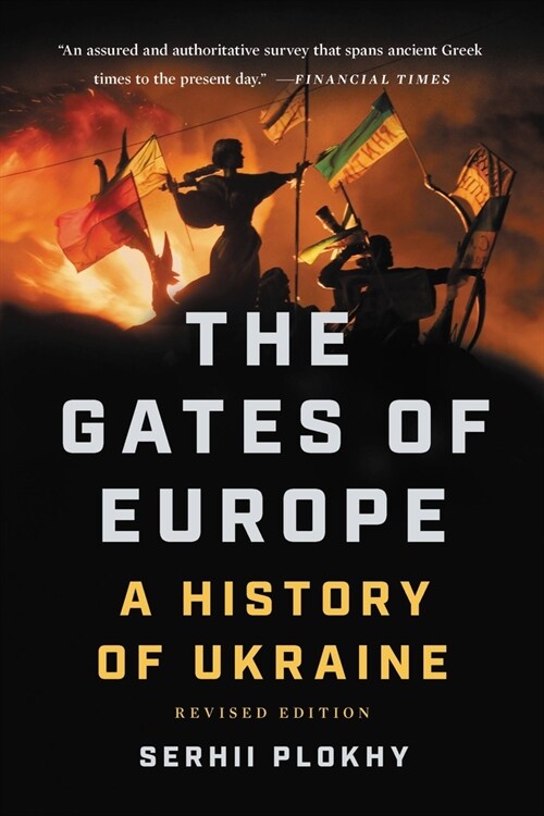 The Gates of Europe: A History of Ukraine (Paperback, Revised)