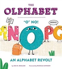 The Olphabet: O No! an Alphabet Revolt (Hardcover)