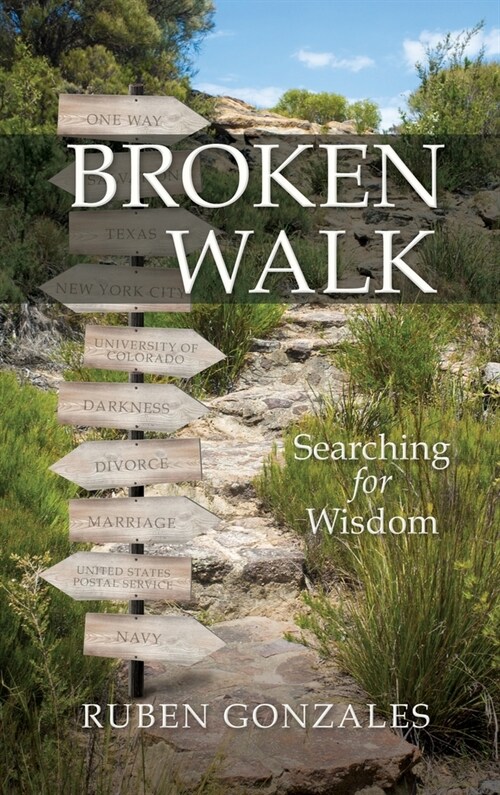 Broken Walk: Searching For Wisdom (Hardcover)