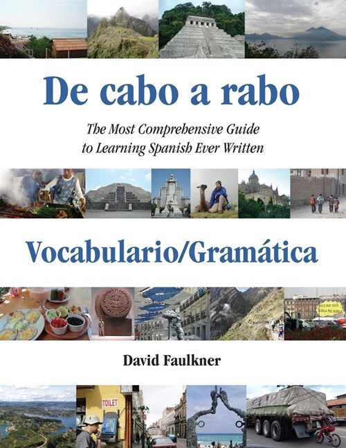 De cabo a rabo - Vocabulario/Gram?ica: The Most Comprehensive Guide to Learning Spanish Ever Written (Paperback)