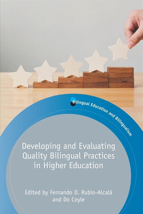 Developing and Evaluating Quality Bilingual Practices in Higher Education (Paperback)