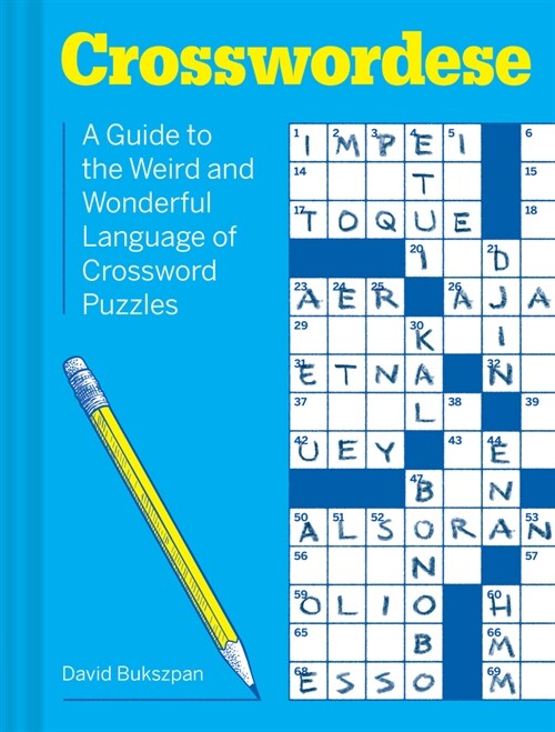 Crosswordese: A Guide to the Weird and Wonderful Language of Crossword Puzzles (Hardcover)