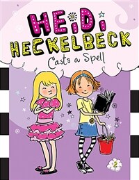 Heidi Heckelbeck Casts a Spell: #2 (Library Binding)