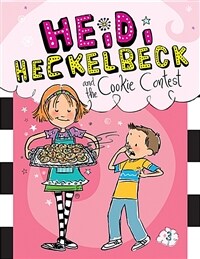 Heidi Heckelbeck and the Cookie Contest: #3 (Library Binding)