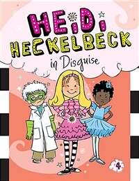 Heidi Heckelbeck in Disguise: #4 (Library Binding)