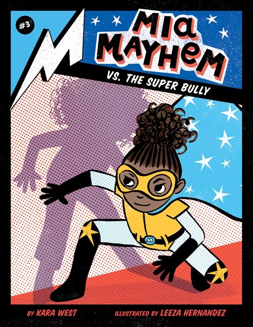 MIA Mayhem vs. the Super Bully: #3 (Library Binding)