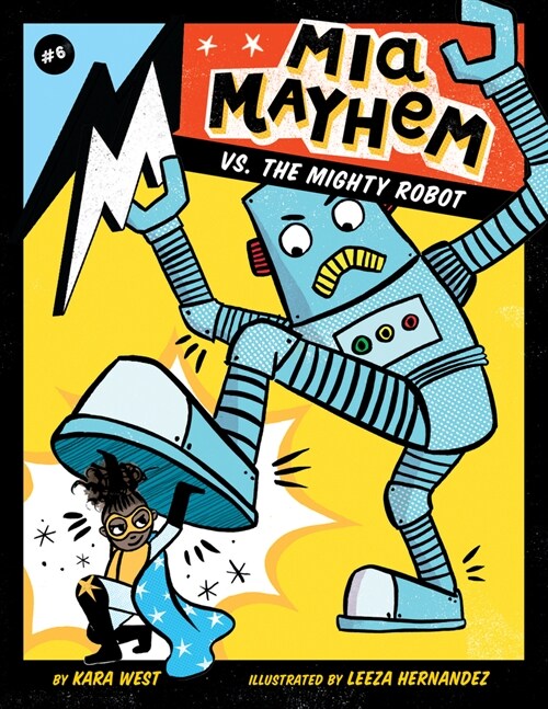 MIA Mayhem vs. the Mighty Robot: #6 (Library Binding)