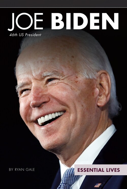 Joe Biden: 46th Us President (Library Binding)