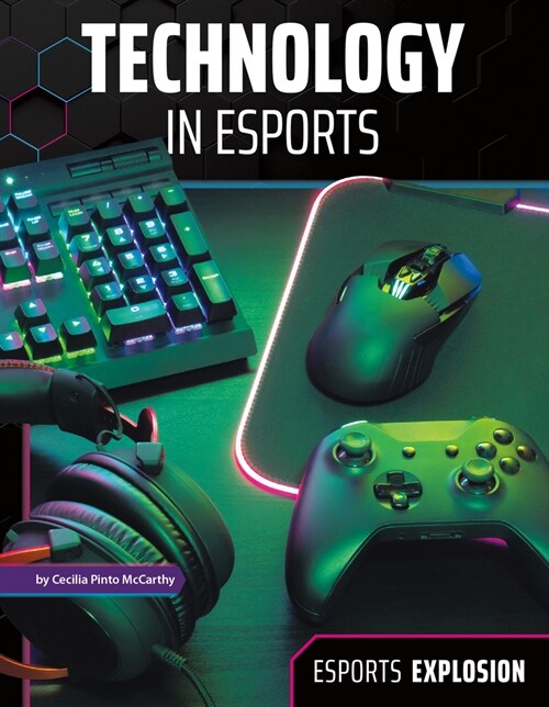 Technology in Esports (Library Binding)
