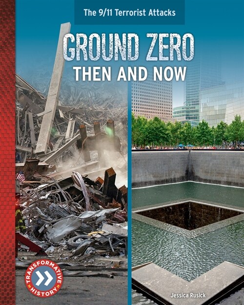 Ground Zero: Then and Now (Library Binding)
