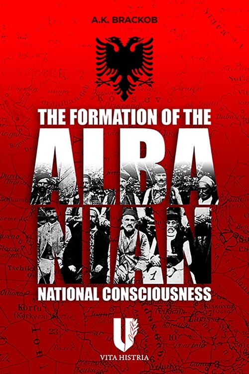 The Formation of the Albanian National Consciousness (Hardcover)