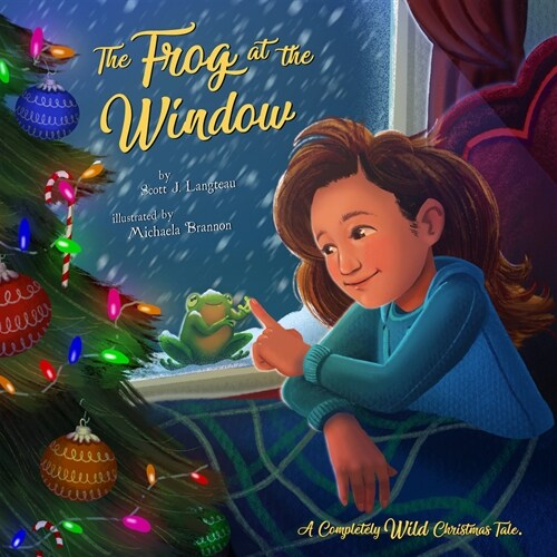 The Frog at the Window: A Completely Wild Christmas Tale (Hardcover)