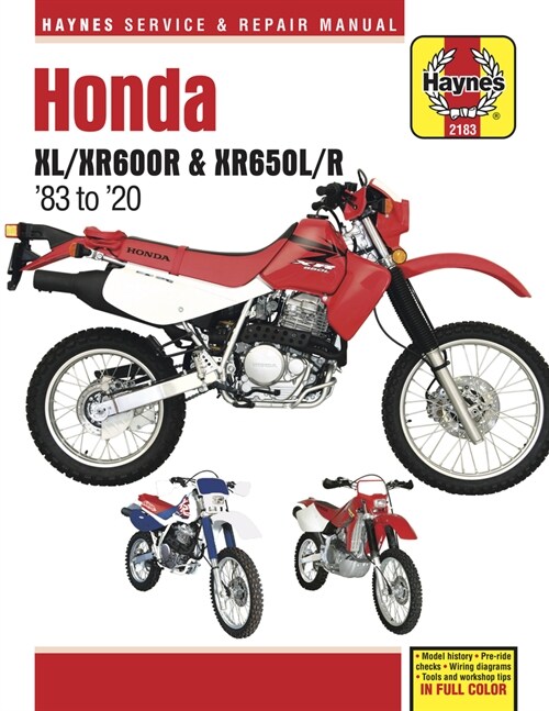 Honda XL/Xr600r & Xr650l/R 83 to 20: - Model History - Pre-Ride Checks - Wiring Diagrams - Tools and Workshop Tips (Paperback)