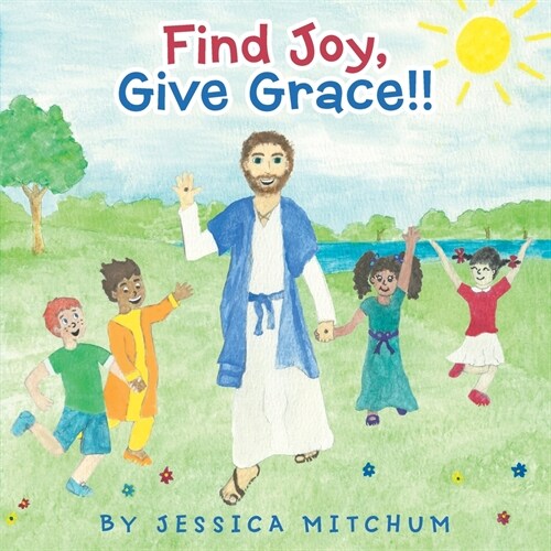 Find Joy, Give Grace!! (Paperback)