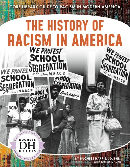 The History of Racism in America (Library Binding)