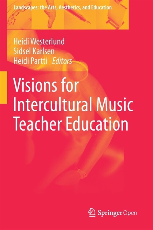 Visions for Intercultural Music Teacher Education (Paperback)