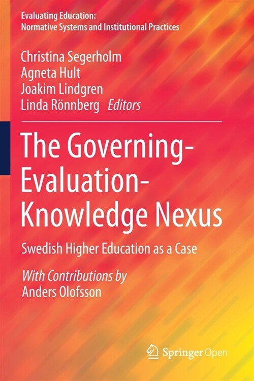 The Governing-Evaluation-Knowledge Nexus: Swedish Higher Education as a Case (Paperback)