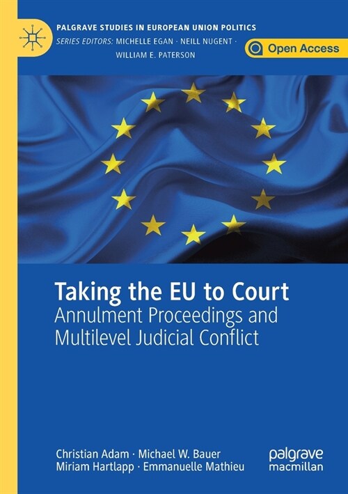 Taking the EU to Court: Annulment Proceedings and Multilevel Judicial Conflict (Paperback)