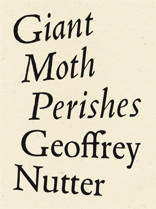 Giant Moth Perishes (Hardcover)