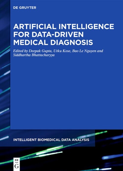 Artificial Intelligence for Data-Driven Medical Diagnosis (Hardcover)