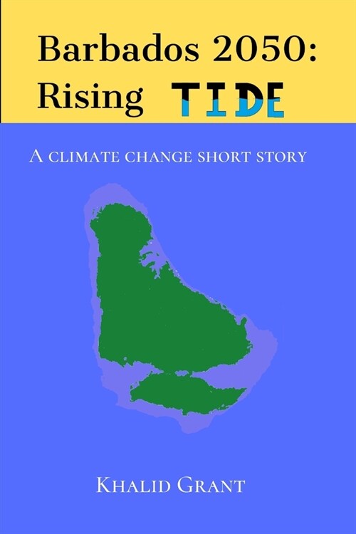 Barbados 2050: A climate change short story (Paperback)