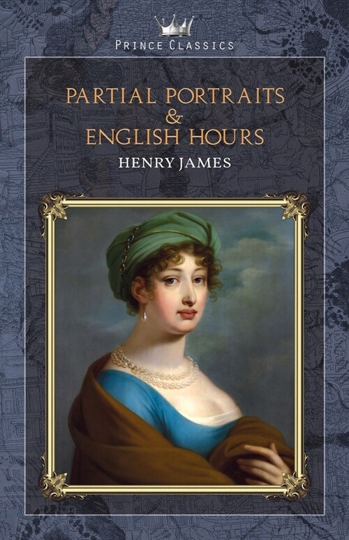 Partial Portraits & English Hours (Paperback)
