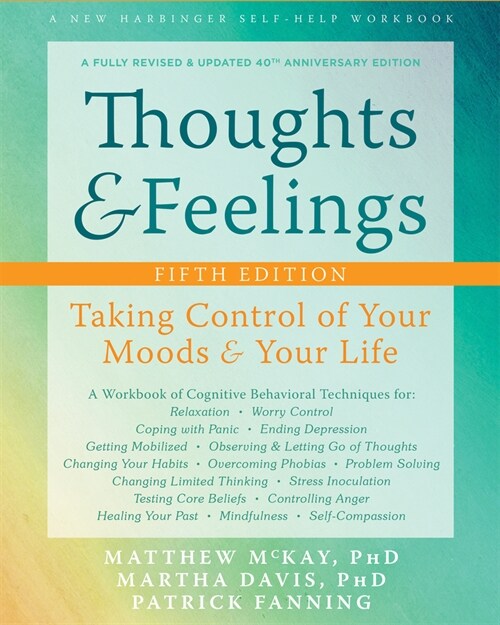 Thoughts and Feelings: Taking Control of Your Moods and Your Life (Paperback, 5, Fifth Edition)
