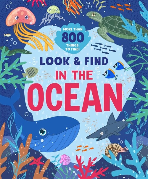 In the Ocean: More Than 800 Things to Find! (Hardcover)