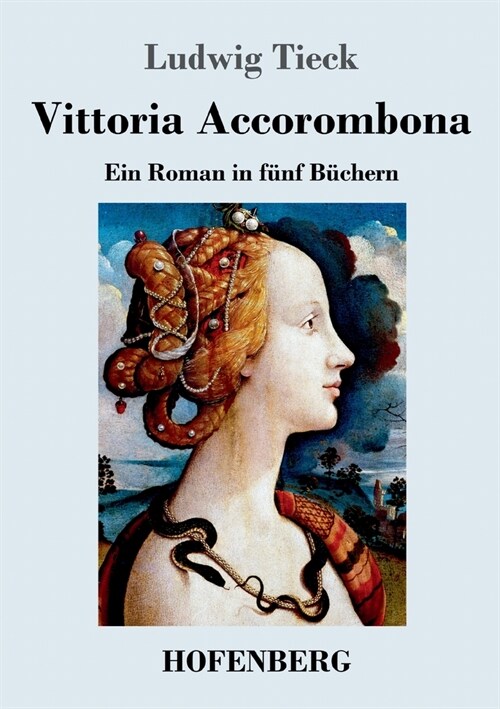Vittoria Accorombona: Ein Roman in f?f B?hern (Paperback)