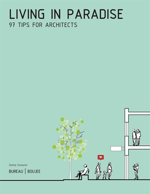 Living in Paradise: 97 Tips for Architects (Paperback)