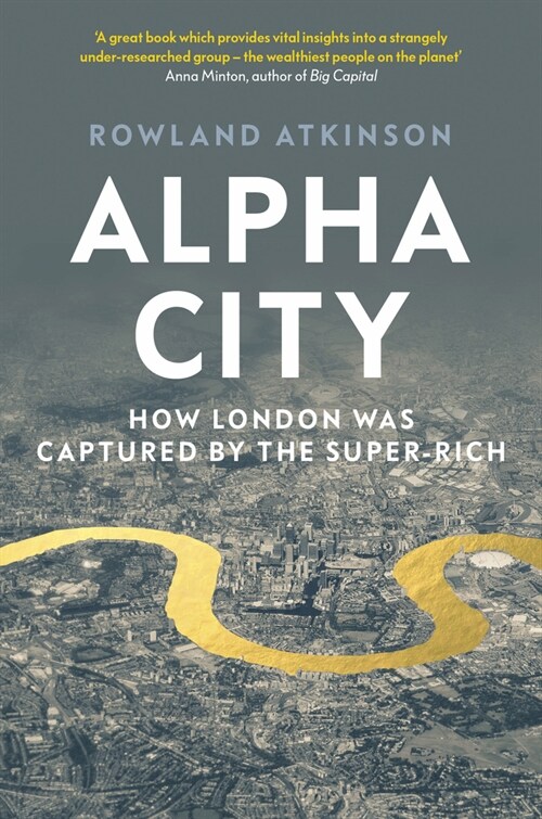 [중고] Alpha City : How London Was Captured by the Super-Rich (Paperback)