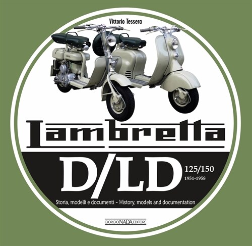 Lambretta D/LD 125/150: 1951-1958 Storie Modelli E Documenti/History, Models and Documents (Paperback)