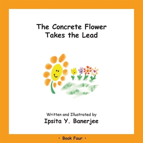 The Concrete Flower Takes the Lead: Book Four (Paperback)