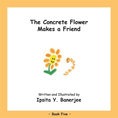 The Concrete Flower Makes a Friend: Book Five (Paperback)