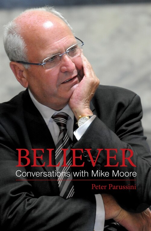 Believer: Conversations with Mike Moore (Paperback)