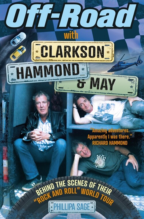 Off-Road with Clarkson, Hammond and May : Behind The Scenes of TheirRock and RollWorld Tour (Paperback)