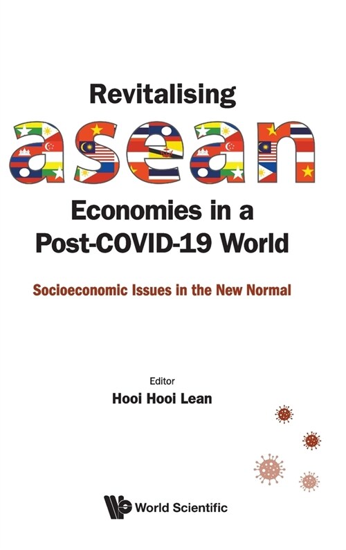 Revitalising ASEAN Economies in a Post-Covid-19 World: Socioeconomic Issues in the New Normal (Hardcover)