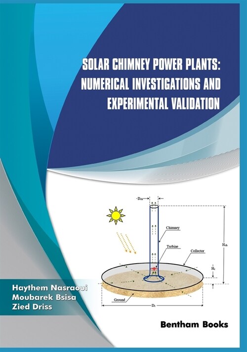 Solar Chimney Power Plants: Numerical Investigations and Experimental Validation (Paperback)